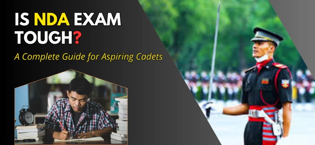 Is NDA Exam Tough - Best NDA Coaching in Dehradun