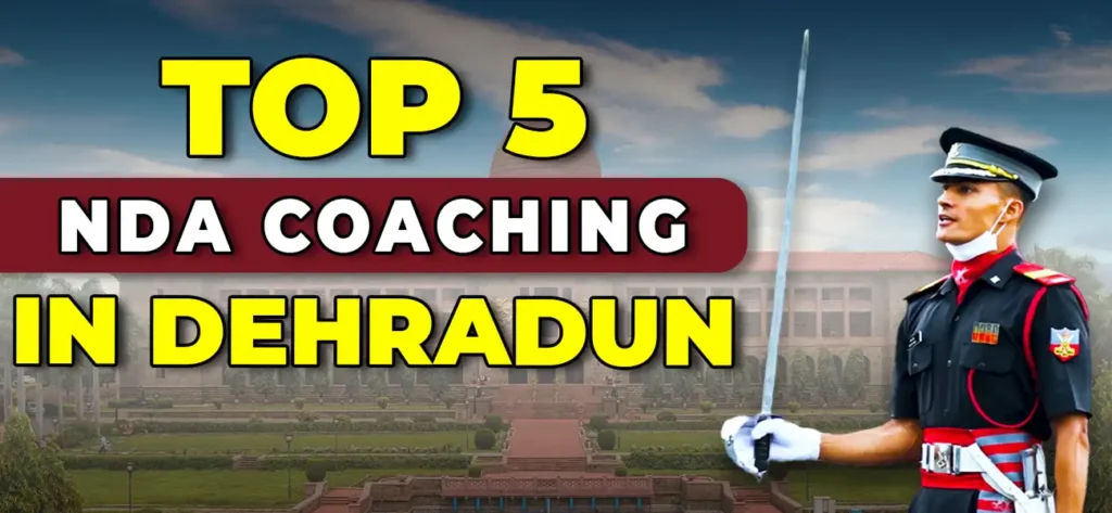 Top 5 NDA Coaching In Dehradun