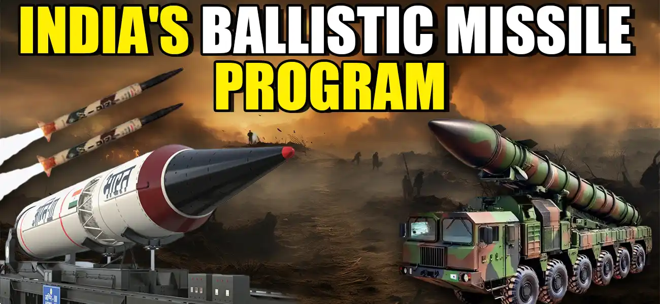 India’s Ballistic Missile Program: From Agni to Pralay