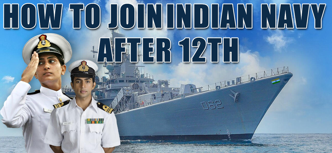 How to Join Indian Navy After 12th: A Complete Guide
