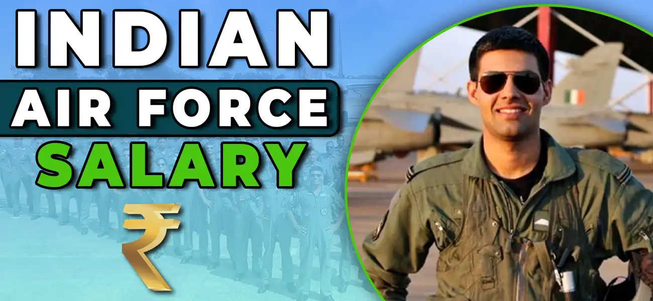 Indian Air Force Salary: Officer, Airmen & Agniveer Pay Scales