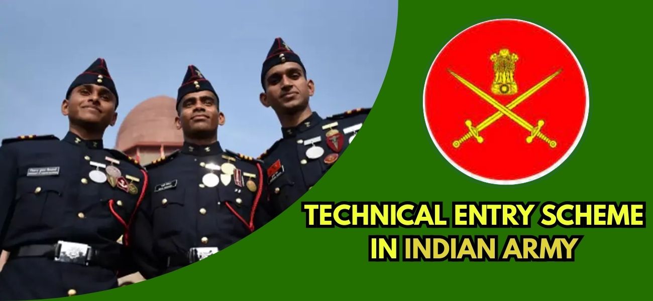 A Complete Guide to the Technical Entry Scheme in Indian Army: Join as an Officer