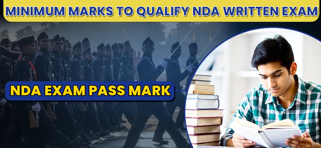 NDA Exam Pass Mark: Complete Guide to Minimum Marks Required for Qualification