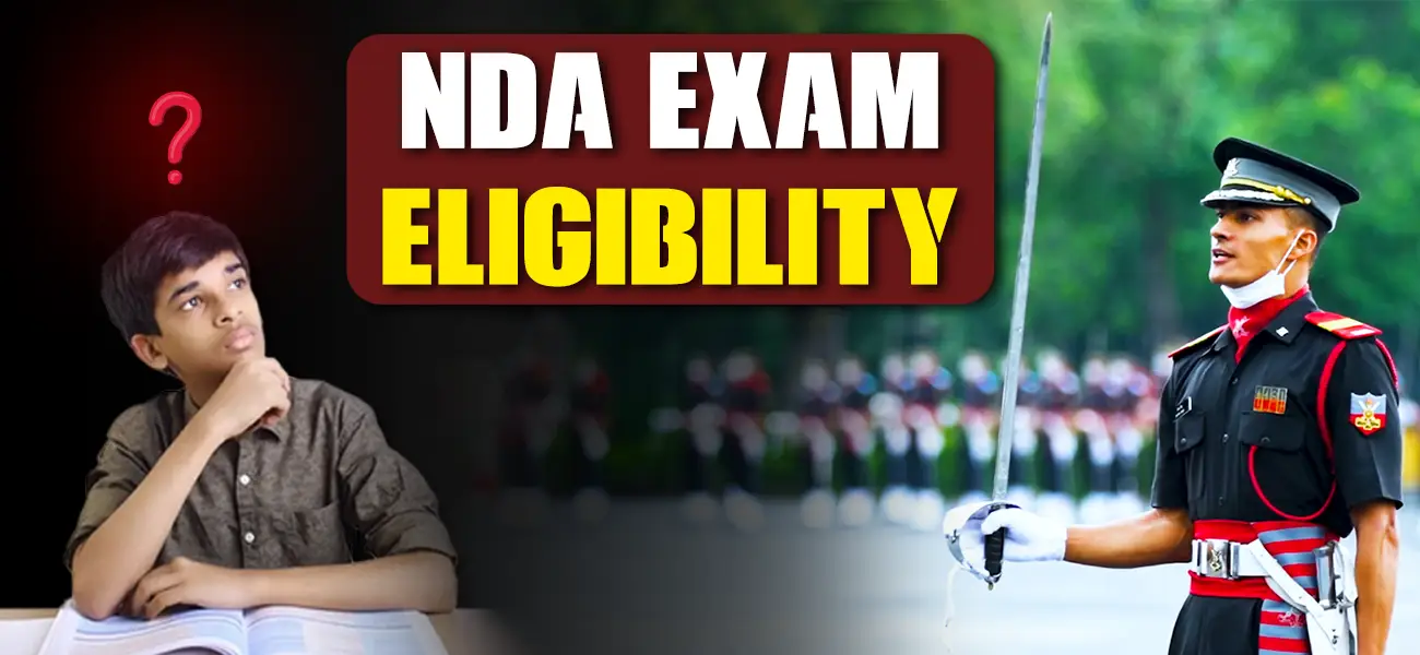 NDA Exam Eligibility : Crucial Tips to Qualify