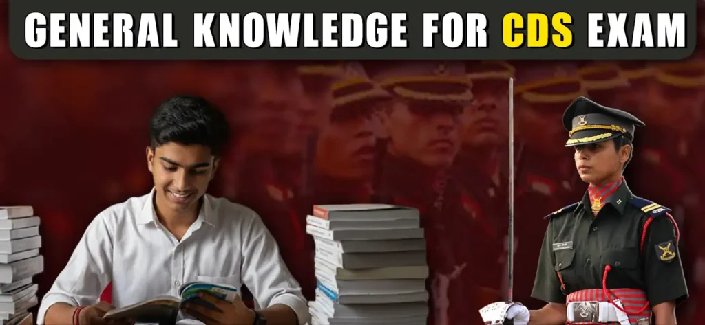 General Knowledge for CDS Exam