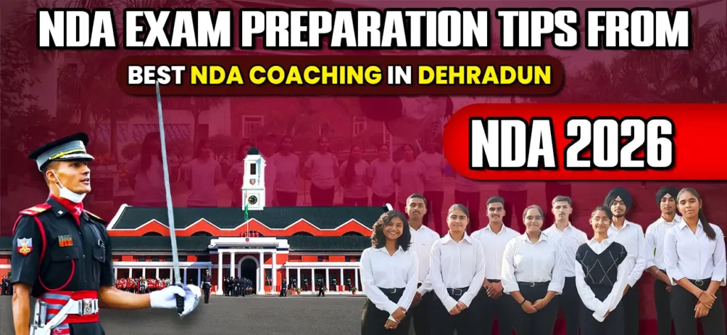 NDA Exam Preparation Tips from Best NDA Coaching in Dehradun - Indian Defence Institute